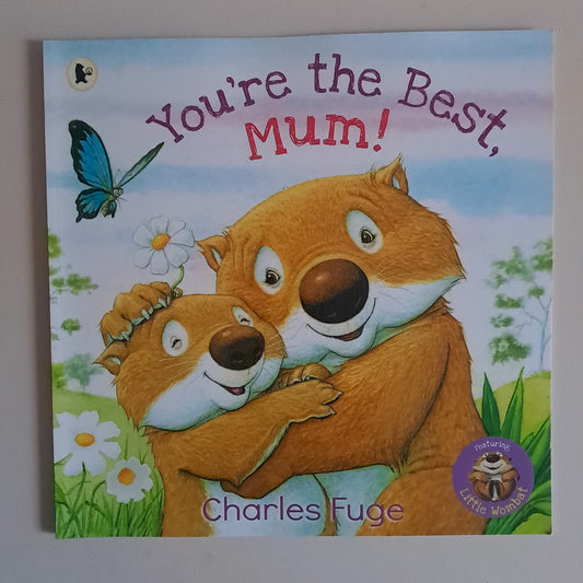You're the Best, Mum! – Charles Fuge (Little Wombat Series, Paperback)