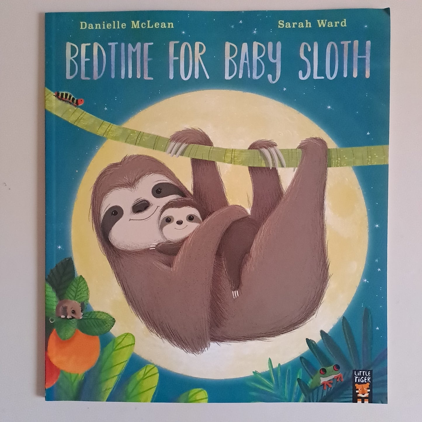 Bedtime for Baby Sloth – Danielle McLean & Sarah Ward (Paperback Picture Book)