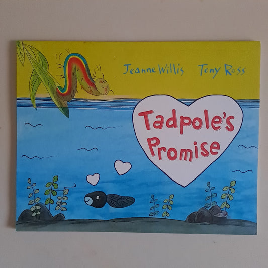Tadpole's Promise – Jeanne Willis & Tony Ross (Paperback Picture Book)