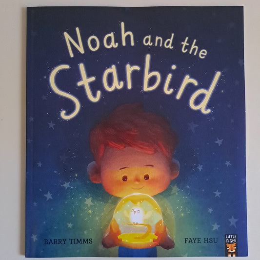 Noah and the Starbird – Barry Timms & Faye Hsu (Paperback Picture Book)
