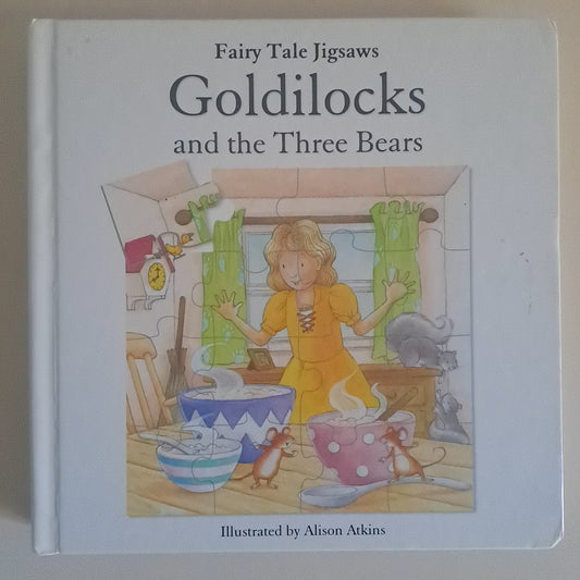 Top That! Fairy Tale Jigsaws: Goldilocks and the Three Bears Board Book